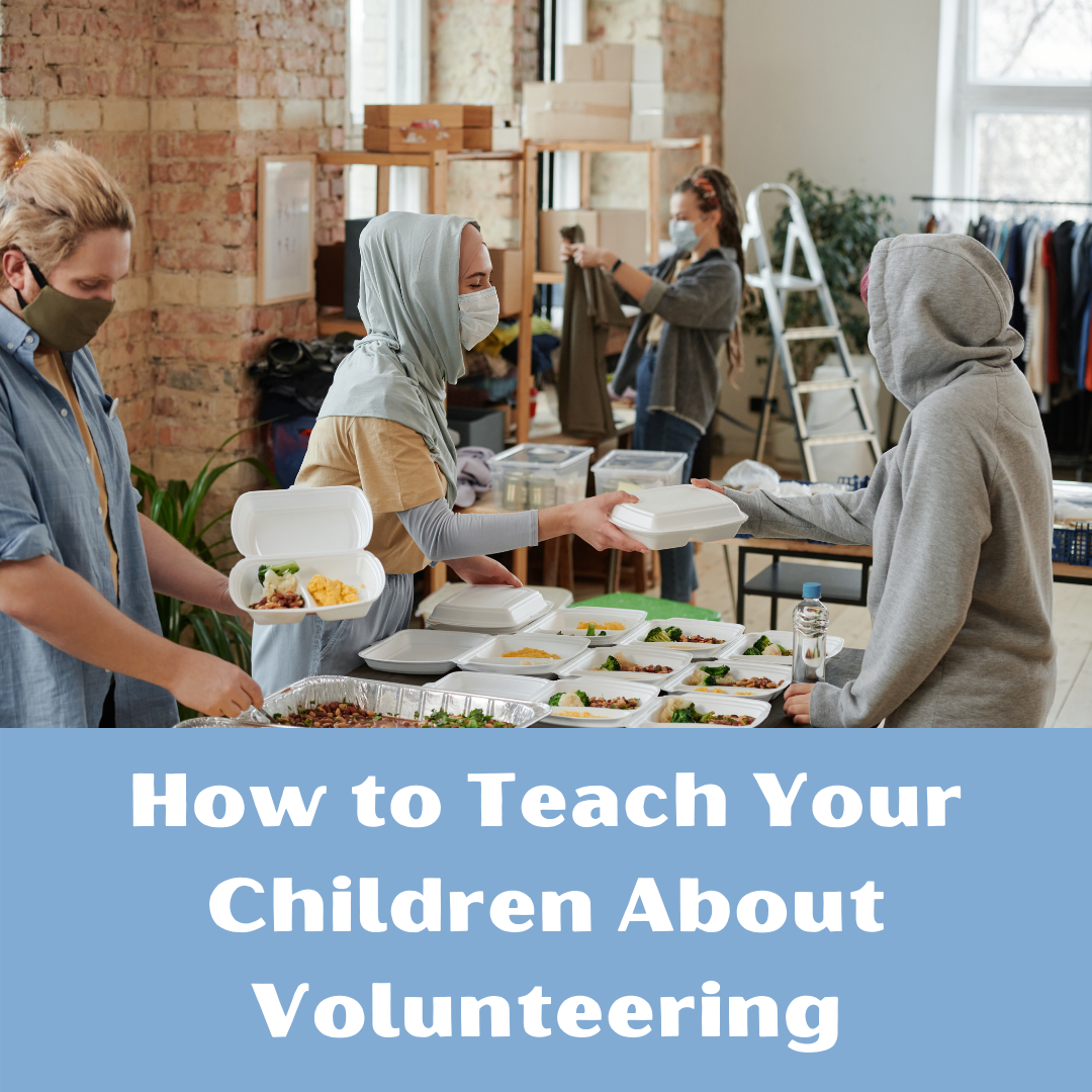You are currently viewing Child Experts Explain How Volunteering Teaches Kindness and Responsibility