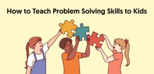 Read more about the article The Importance of Problem-Solving Skills: Preparing Children for Life’s Challenges