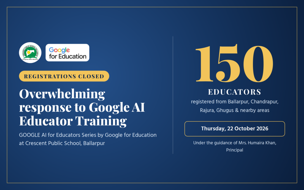 Overwhelming Response to Google AI Educator Training at Crescent Public School, Ballarpur; Registrations Closed